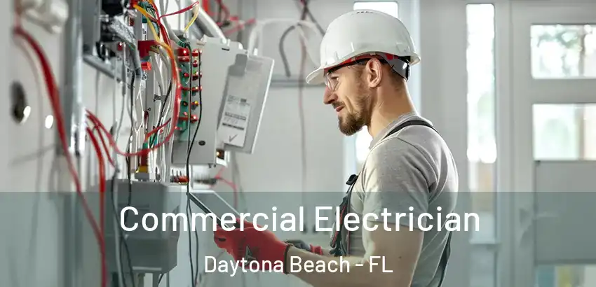  Commercial Electrician Daytona Beach - FL
